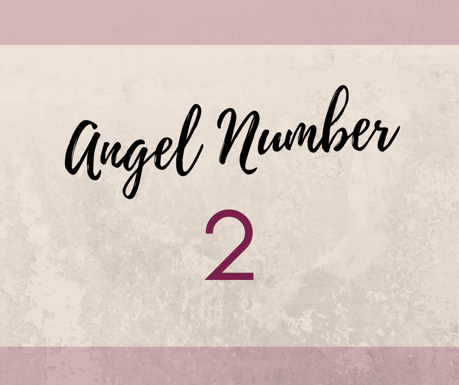 What Does Angel Number 2 Signify